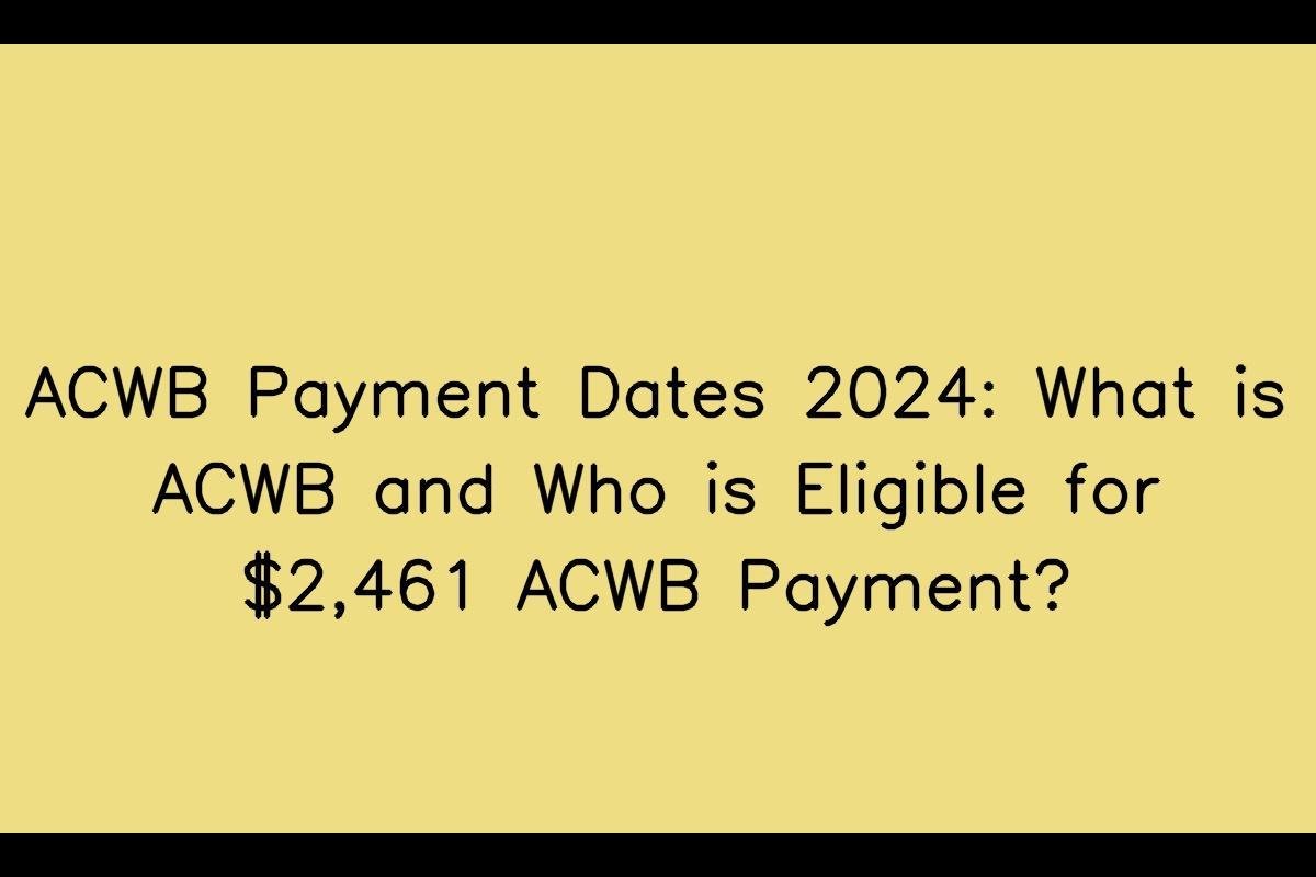 Advanced Canada Workers Benefits (ACWB) Payment Dates 2024