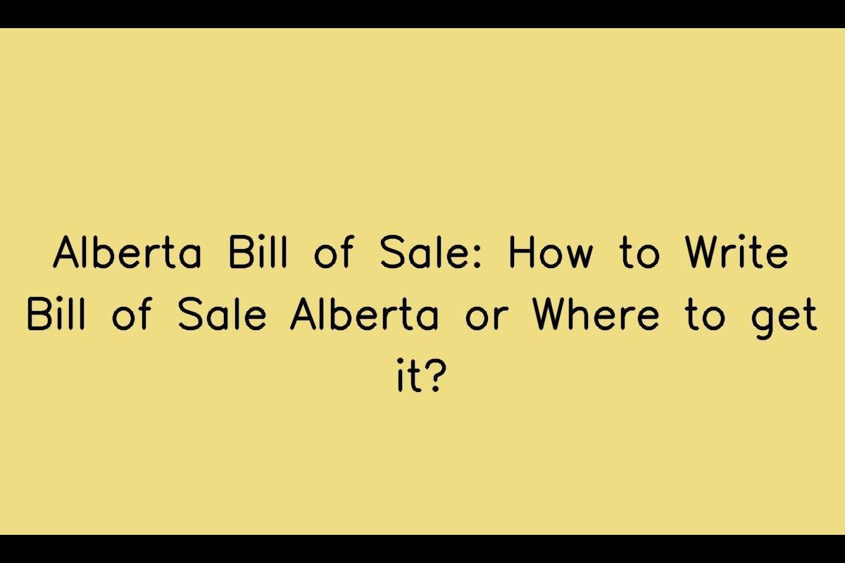 Understanding the Alberta Bill of Sale
