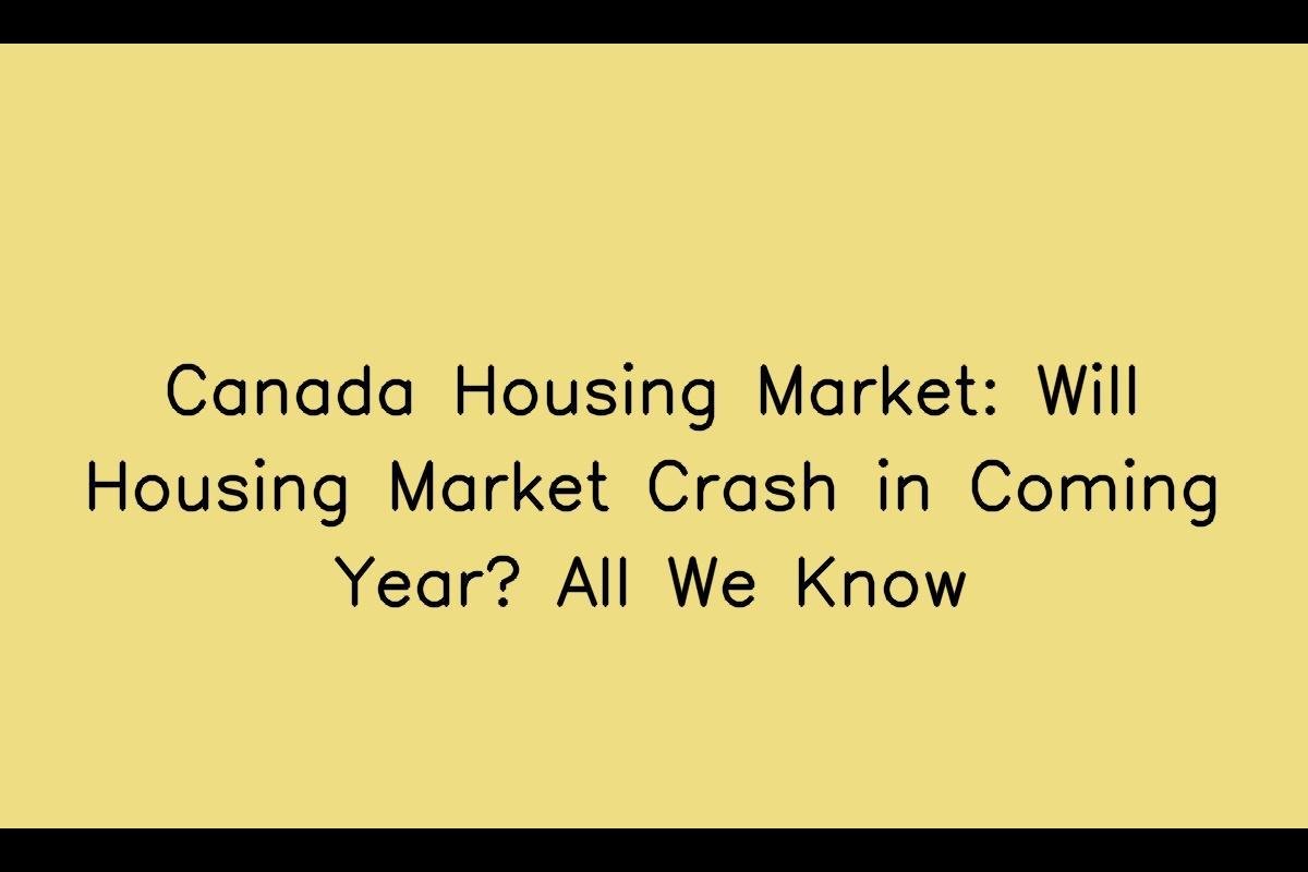 Canada Housing Market: Analyzing the Potential Market Trends for the Coming Year