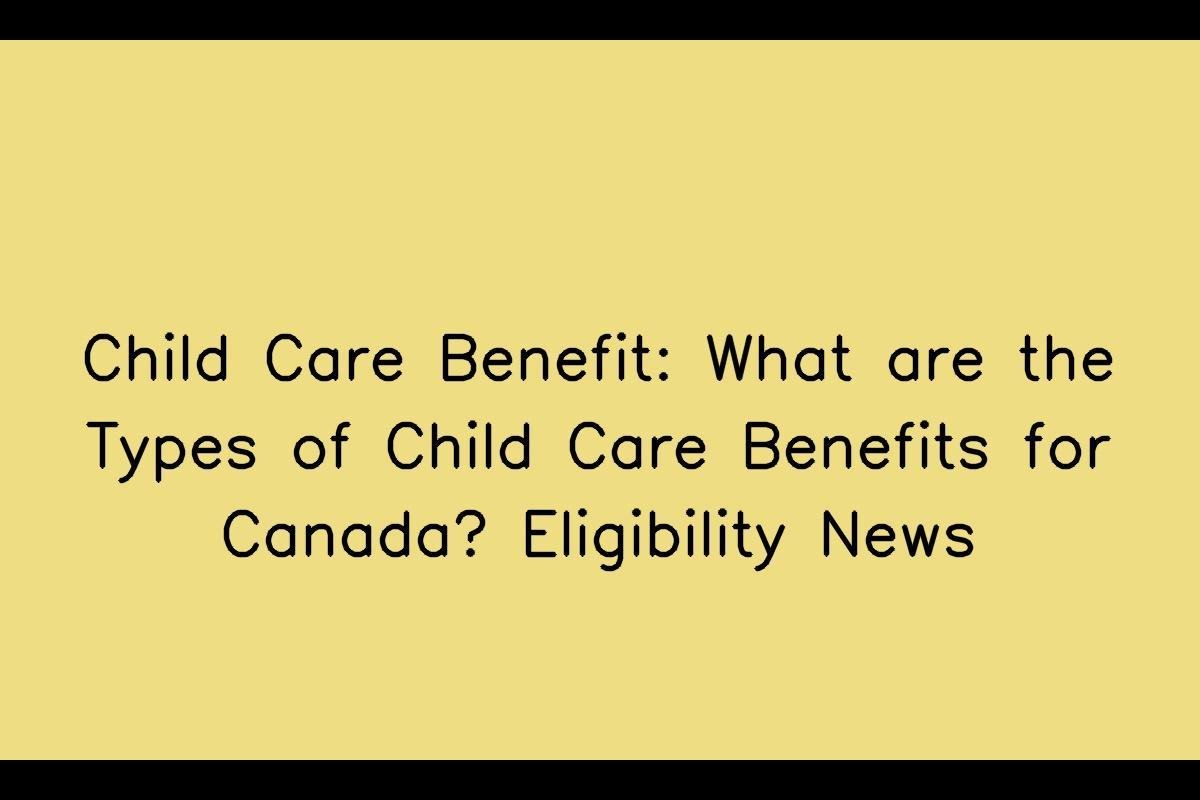 Understanding Child Care Benefits in Canada