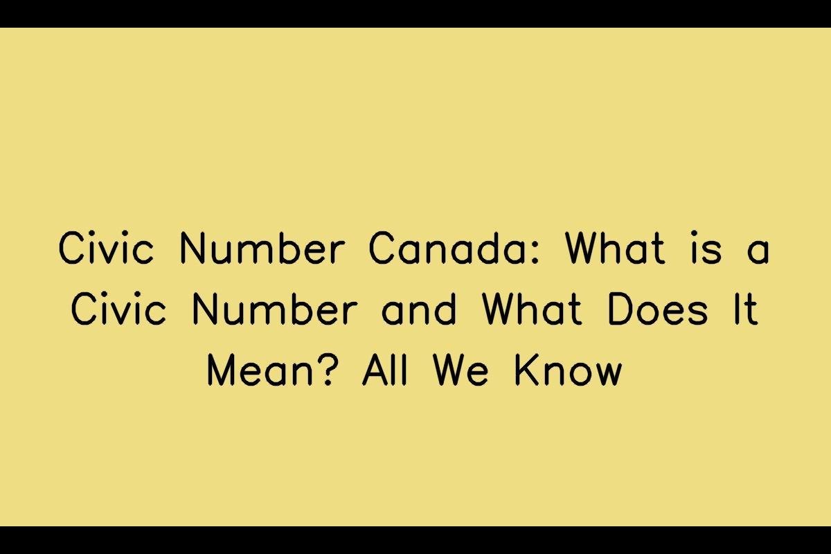 Understanding Civic Numbers in Canada: Everything You Need to Know