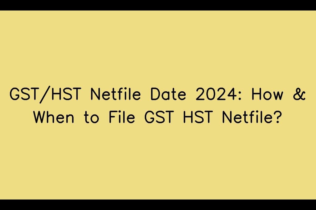 Understanding the GST/HST Netfile Program