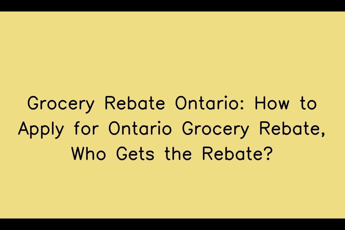 How to Apply for Ontario's Grocery Rebate