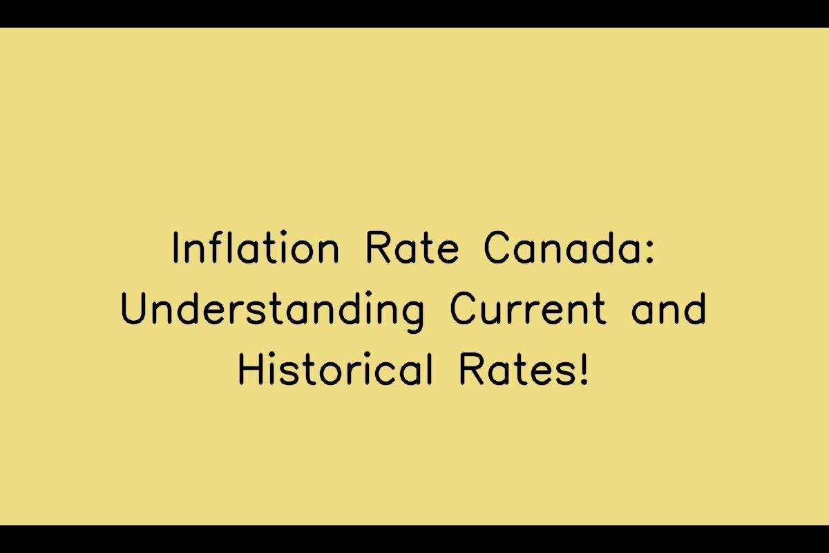 Inflation Rate Canada: Understanding Current and Historical Rates!